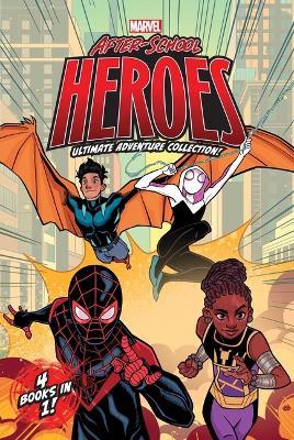 Marvel After-School Heroes Ultimate Adventure Collection!: Miles Morales Untangles a Web; Ghost-Spider's Unbreakable Mission; Shuri Takes Control; Reptil & Ghost-Spider Join Forces! - Terrance Crawford,MacKenzie Cadenhead - cover