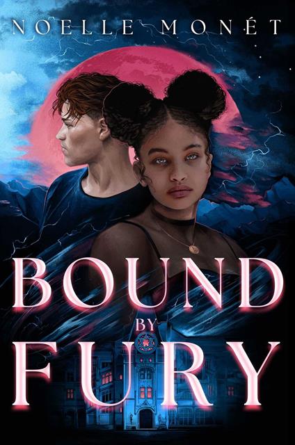 Bound by Fury - Noelle Monét - ebook