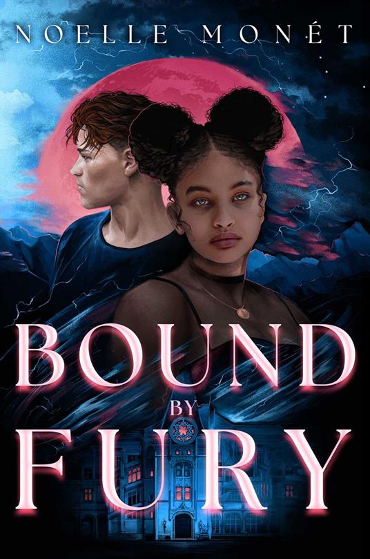 Bound by Fury - Noelle Monét - ebook