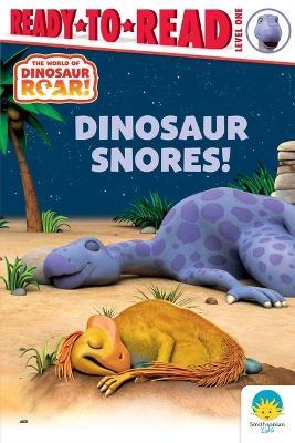Dinosaur Snores!: Ready-To-Read Level 1 - Peter Curtis,Patty Michaels - cover