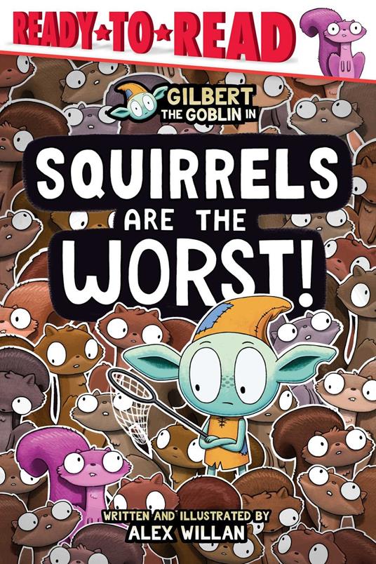 Squirrels Are the Worst! - Alex Willan - ebook