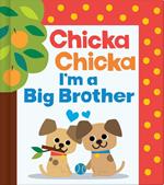 Chicka Chicka I'm a Big Brother