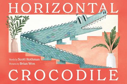 Horizontal Crocodile - Scott Rothman,Brian Won - ebook