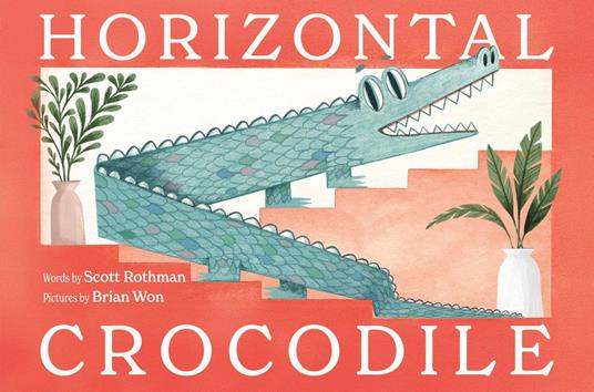Horizontal Crocodile - Scott Rothman,Brian Won - ebook