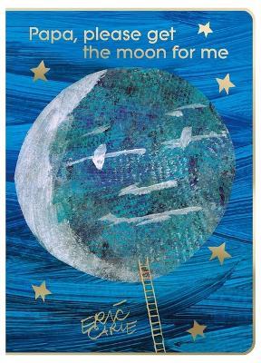 Papa, Please Get the Moon for Me: 40th Anniversary Edition - Eric Carle - cover