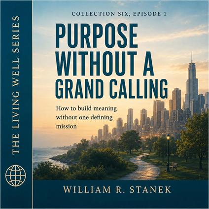 Purpose Without a Grand Calling
