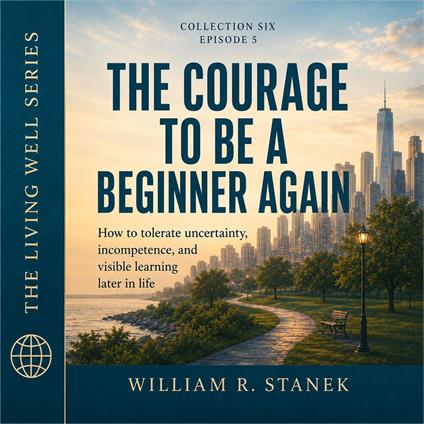 The Courage to Be a Beginner Again
