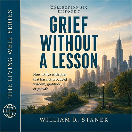 Grief Without a Lesson