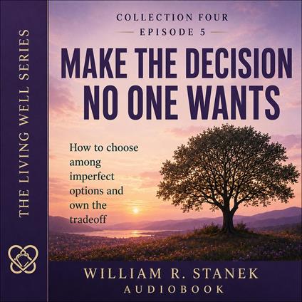 Make the Decision No One Wants