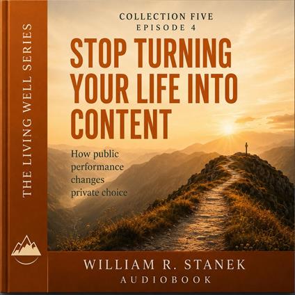Stop Turning Your Life into Content