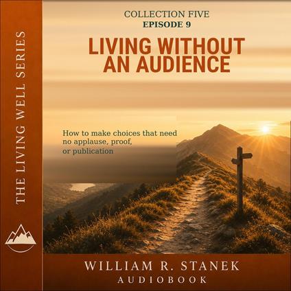 Living Without an Audience
