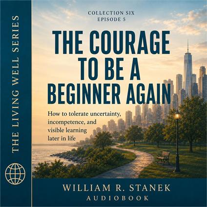 The Courage to Be a Beginner Again