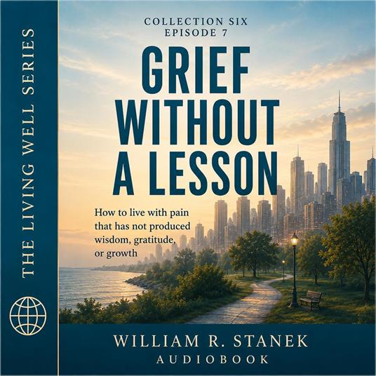 Grief Without a Lesson