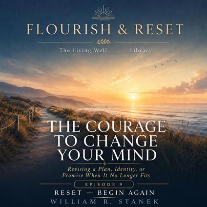 The Courage to Change Your Mind