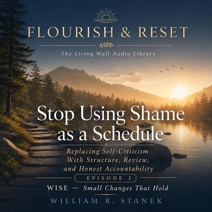 Stop Using Shame as a Schedule