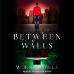 Between Walls