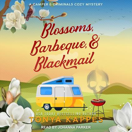 Blossoms, Barbeque, & Blackmail