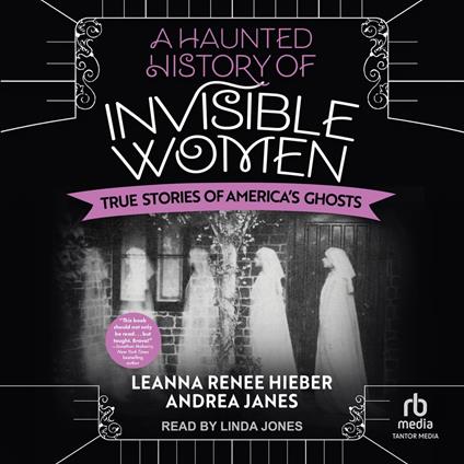 A Haunted History of Invisible Women