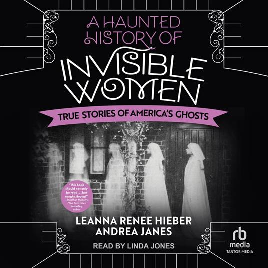 A Haunted History of Invisible Women