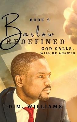 Barlow Redefined: Life Is Good In the Grove - D M Williams - cover
