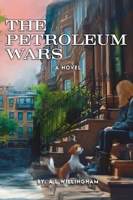 The Petroleum Wars - A L Willingham - cover