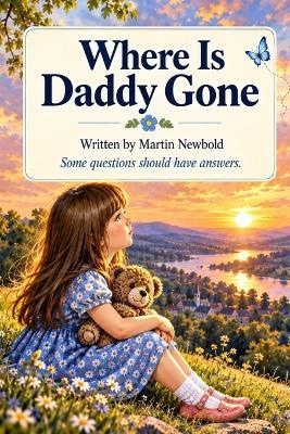 Where is Daddy Gone. - Martin Newbold - cover