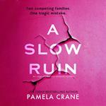 A Slow Ruin
