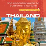 Thailand - Culture Smart!: The Essential Guide to Customs & Culture