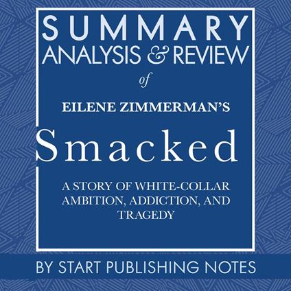 Summary, Analysis, and Review of Eilene Zimmerman's Smacked