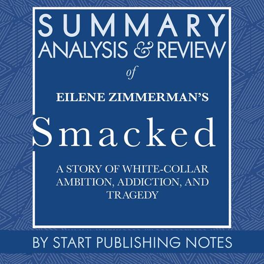 Summary, Analysis, and Review of Eilene Zimmerman's Smacked