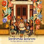 Sembrando historias