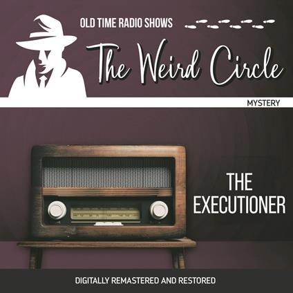 The Weird Circle: The Executioner