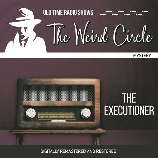 The Weird Circle: The Executioner