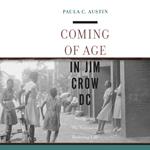 Coming of Age in Jim Crow DC