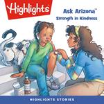 Ask Arizona: Strength in Kindness
