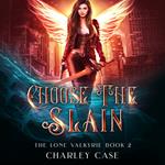 Choose the Slain
