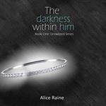 Darkness Within Him, The
