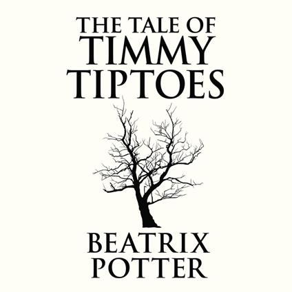 The Tale of Timmy Tiptoes