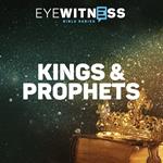 Eyewitness Bible Series: Kings & Prophets
