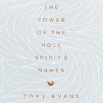 The Power of the Holy Spirit's Names