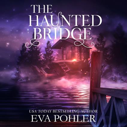 The Haunted Bridge
