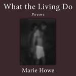 What the Living Do