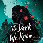 The Dark We Know