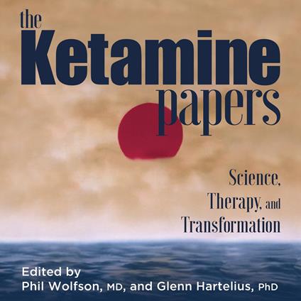 The Ketamine Papers