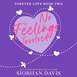 No Feelings Involved