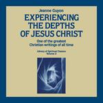 Experiencing the Depths of Jesus Christ