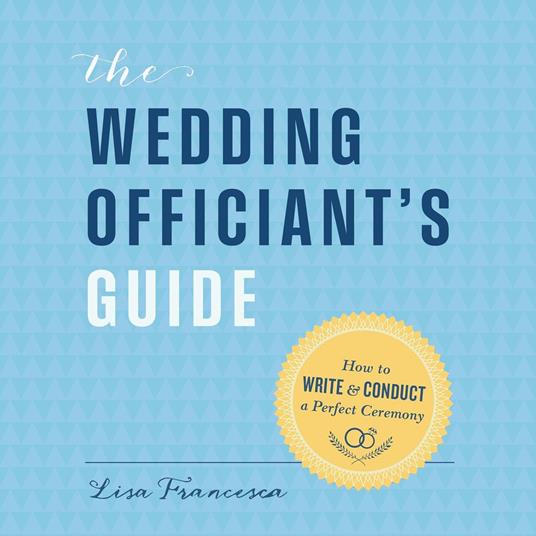 The Wedding Officiant's Guide