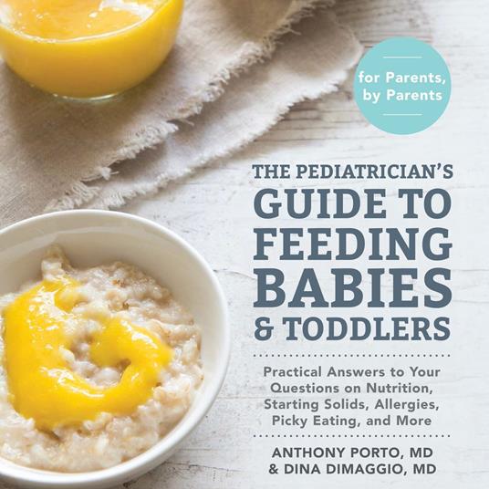 The Pediatrician's Guide to Feeding Babies and Toddlers