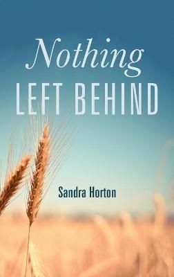 Nothing Left Behind - Sandra Horton - cover