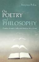 On Poetry and Philosophy: Thinking Metaphorically with Wordsworth and Kant - Brayton Polka - cover